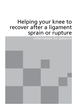 Helping Your Knee to Recover After a Ligament Sprain Or Rupture