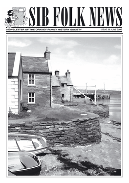 The Museum Pier Stromness 2 NEWSLETTER of the ORKNEY FAMILY HISTORYSOCIETY Issue No38 June 06