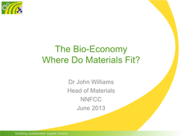 The Bio-Economy Where Do Materials Fit?