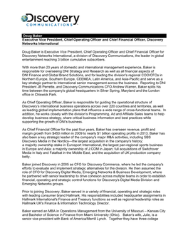 Doug Baker Executive Vice President, Chief Operating Officer and Chief Financial Officer, Discovery Networks International