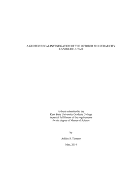 A GEOTECHNICAL INVESTIGATION of the OCTOBER 2011 CEDAR CITY LANDSLIDE, UTAH a Thesis Submitted to the Kent State University Grad