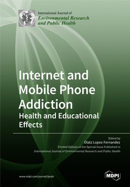 Internet and Mobile Phone Addiction Health and Educational Effects