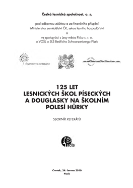 125 Let Lesnických Škol Píseckých a Douglasky Na Školním Polesí Hůrky