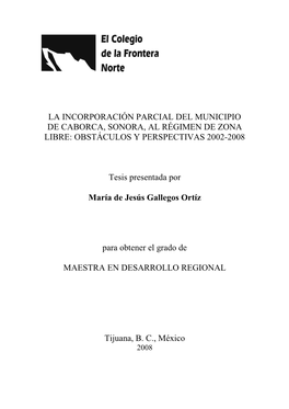 La Incorporación Parcial Del Municipio De Caborca, Sonora, Al Régimen De Zona Libre: Obstáculos Y Perspectivas 2002-2008