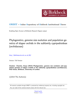 Phylogenetics, Genome Size Evolution and Population Ge- Netics of Slipper Orchids in the Subfamily Cypripedioideae (Orchidaceae)