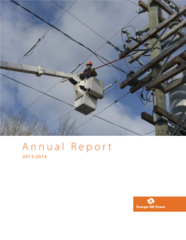 Annual Report 2013-2014 2 NB Power Mission Proudly Serve Our Customers Vision Sustainable Electricity Values Safety, Quality, Innovation