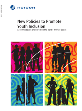 New Policies to Promote Youth Inclusion Accommodation of Diversity in the Nordic Welfare States New Policies to Promote Youth Inclusion