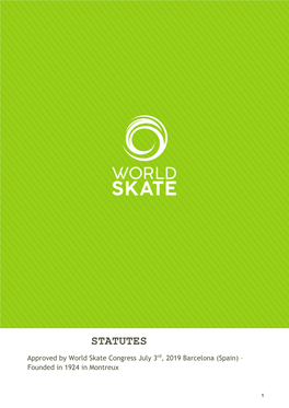 World Skate Statutes Article 1 - Title, Recognitions, Headquarters and Official Language