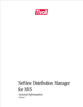 Netview Distribution Manager for MVS General Information Release 7