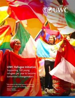 UWC Refugee Initiative: Supporting 100 Young Refugees Per Year to Become Tomorrow’S Changemakers