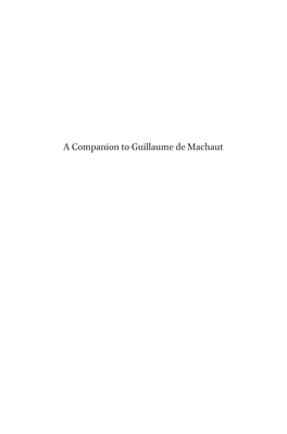 A Companion to Guillaume De Machaut Brill’S Companions to the Christian Tradition
