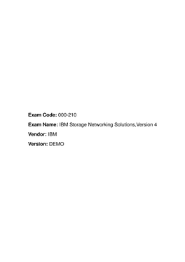 IBM Storage Networking Solutions,Version 4 Vendor: IBM Version: DEMO