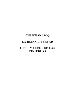 Christian Jacq La Reina Libertad 1. El Imperio De Las