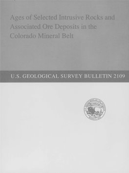 Ages of Selected Intrusive Rocks Ana Associated Ore Deposits in the Colorado Mineral Belt