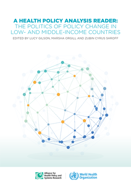 The Politics of Policy Change in Low- and Middle-Income Countries Edited by Lucy Gilson, Marsha Orgill and Zubin Cyrus Shroff