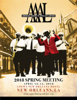 2018 SPRING MEETING APRIL 12–14, 2018 LOEWS NEW ORLEANS HOTEL NEW ORLEANS,LA Program Schedule 2018 AAAL SPRING MEETING