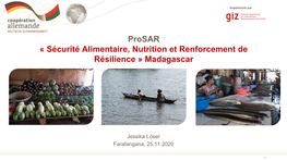 Sécurité Alimentaire, Nutrition Et Renforcement De Résilience » Madagascar