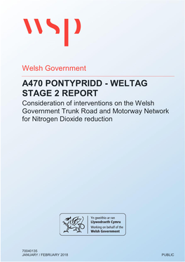 A470 PONTYPRIDD - WELTAG STAGE 2 REPORT Consideration of Interventions on the Welsh Government Trunk Road and Motorway Network for Nitrogen Dioxide Reduction