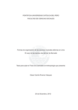 PONTIFICIA UNIVERSIDAD CATÓLICA DEL PERÚ FACULTAD DE CIENCIAS SOCIALES Formas De Organización De Las Escenas Musicales Altern