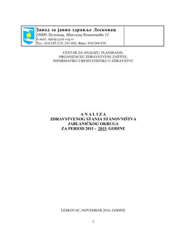 Завод За Јавно Здравље Лесковац 16000 Лесковац, Максима Ковачевића 11 Е-Mail: Info@Zzjzle.Org.Rs Тел.: 016/245-219; 241-042; Факс: 016/244-910