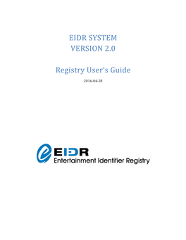 EIDR SYSTEM VERSION 2.0 Registry User's Guide