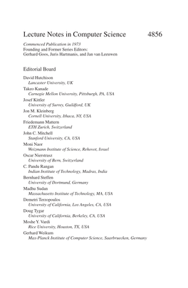 Lecture Notes in Computer Science 4856 Commenced Publication in 1973 Founding and Former Series Editors: Gerhard Goos, Juris Hartmanis, and Jan Van Leeuwen