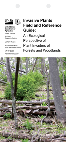 Invasive Plants Field and Reference Guide: an Ecological Perspective of Plant Invaders of Forests and Woodlands