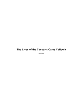 The Lives of the Caesars: Caius Caligula