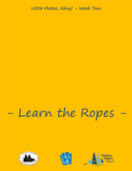 Learn the Ropes - Section One