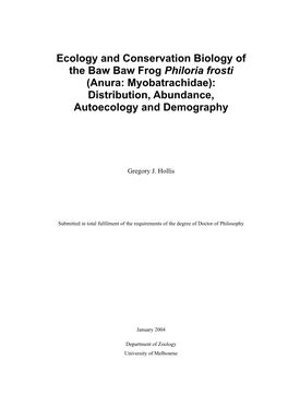 Ecology and Conservation Biology of the Baw Baw Frog Philoria Frosti (Anura: Myobatrachidae): Distribution, Abundance, Autoecology and Demography