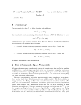Lecture 3 1 Terminology 2 Non-Deterministic Space Complexity