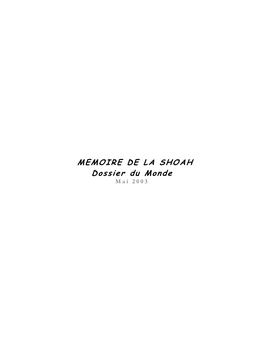 Mémoire De La Shoah, Notamment Pour Les Générations À Venir ? on Ne Peut Pas Le Savoir