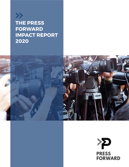 The Press Forward Impact Report 2020 2020: an Unprecedented Year in Review