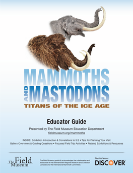 Educator Guide Presented by the Field Museum Education Department Fieldmuseum.Org/Mammoths