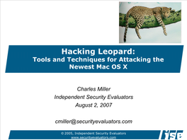 Hacking Leopard: Tools and Techniques for Attacking the Newest Mac OS X