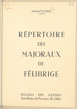 Répertoire Des Majoraux Du Félibrige, 1876-1965