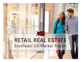 RETAIL REAL ESTATE Southeast US Market Report