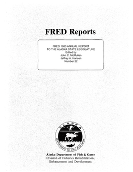 FRED 1983 ANNUAL REPORT to the ALASKA STATE LEGISLATURE Edited by John C