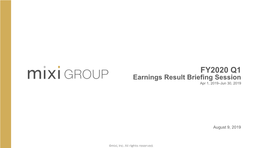 FY2020 Q1 Earnings Result Briefing Session Apr 1, 2019–Jun 30, 2019