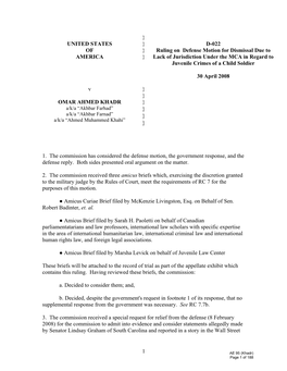 UNITED STATES } D-022 of } Ruling on Defense Motion for Dismissal Due to AMERICA } Lack of Jurisdiction Under the MCA in Regard to Juvenile Crimes of a Child Soldier