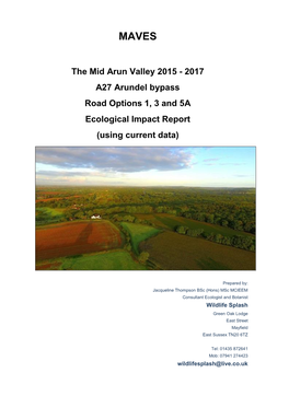 The Mid Arun Valley 2015 - 2017 A27 Arundel Bypass Road Options 1, 3 and 5A Ecological Impact Report (Using Current Data)