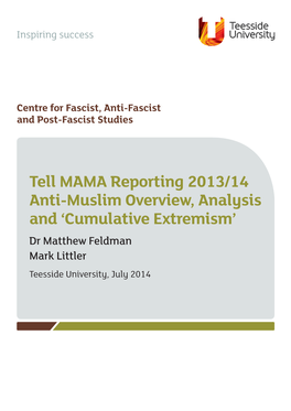 Tell MAMA Reporting 2013/14 Anti-Muslim Overview, Analysis and 'Cumulative Extremism'