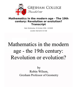 Mathematics in the Modern Age - the 19Th Century: Revolution Or Evolution? Transcript