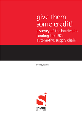 Give Them Some Credit! a Survey of the Barriers to Funding the UK’S Automotive Supply Chain
