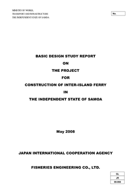 BASIC DESIGN STUDY REPORT on the PROJECT for CONSTRUCTION of INTER-ISLAND FERRY in the INDEPENDENT STATE of SAMOA May 2008