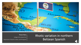 Rhotic Variation in Northern Belizean Spanish
