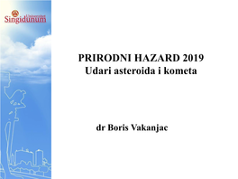 PRIRODNI HAZARD 2019 Udari Asteroida I Kometa