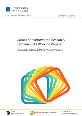 Games and Innovation Research Seminar 2011 Working Papers