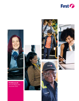 Firstgroup Plc Annual Report and Accounts 2020 We Provide Easy and Convenient Mobility, Improving Quality of Life by Connecting People and Communities