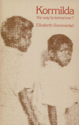 Kormilda the Way to Tomorrow? Elizabeth Sommerlad This Book Was Published by ANU Press Between 1965–1991